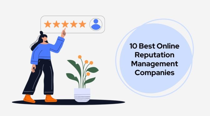 10 Best Online Reputation Management Companies