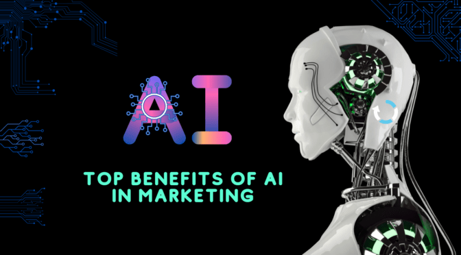 5 Top Benefits Of AI In Marketing
